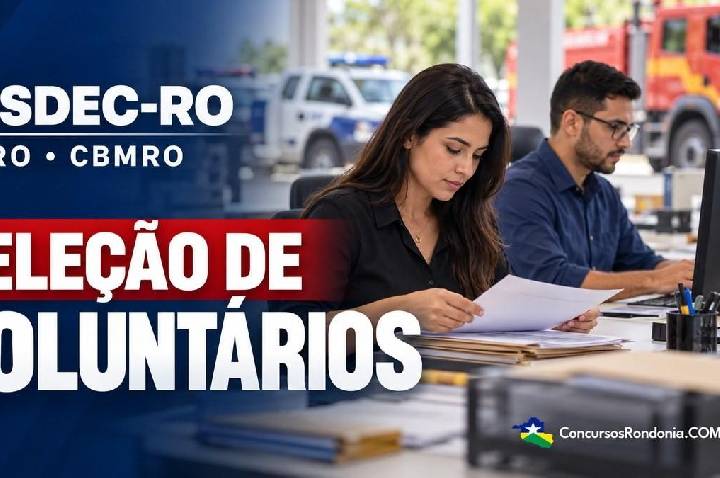 Sesdec abre seleção com 332 oportunidades para voluntários da PM e Bombeiros em RO