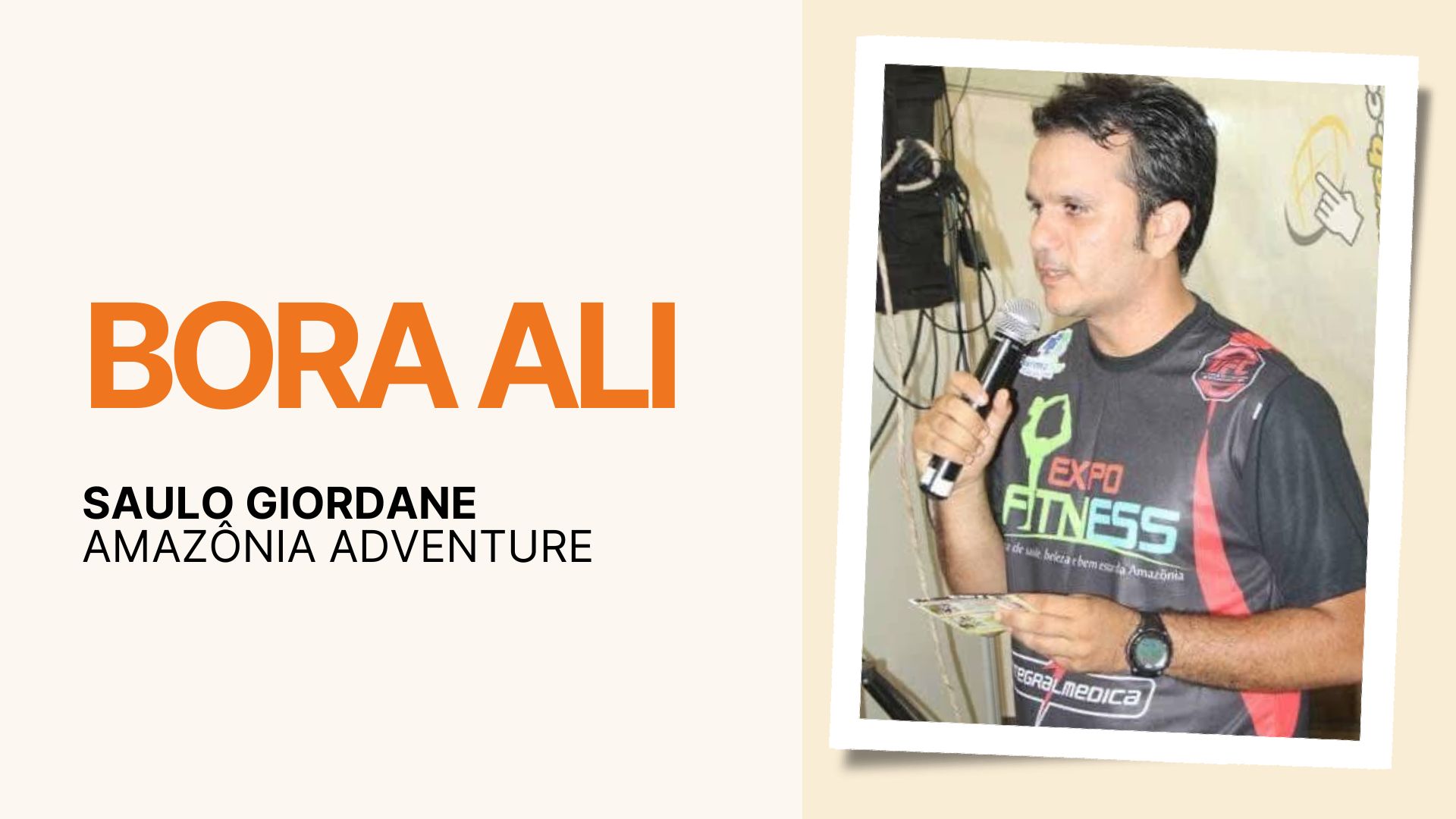 Bora Ali: Saulo Giordane revela bastidores da Amazônia Adventure e novo empreendimento