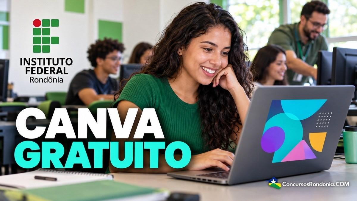 IFRO abre 30 vagas em curso gratuito de Canva com auxílio de R$ 200